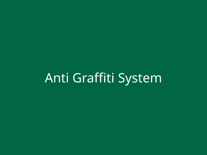 Anti Graffiti System