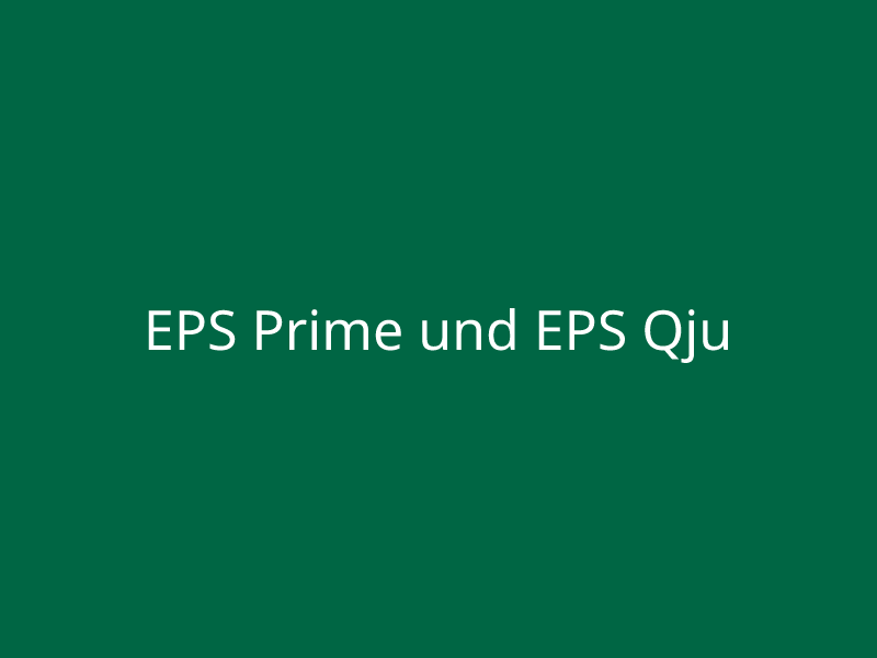 EPS Prime und EPS Qju