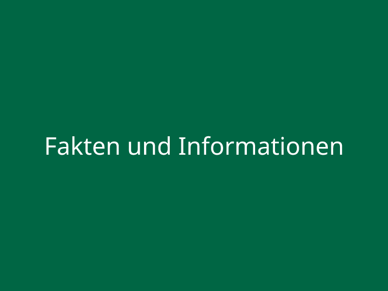 Fakten und Informationen