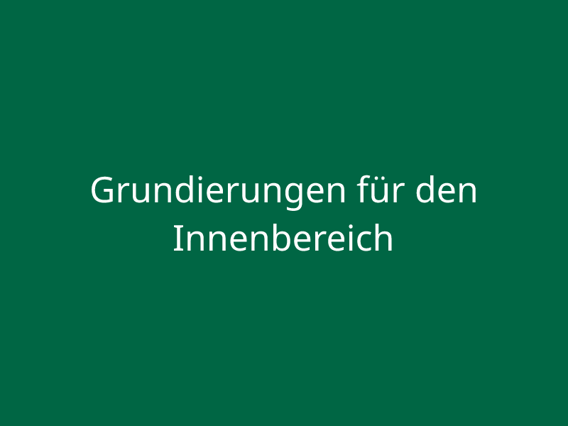 Grundierungen für den Innenbereich