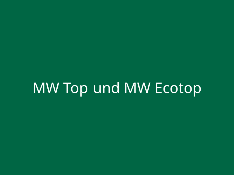 MW Top und MW Ecotop